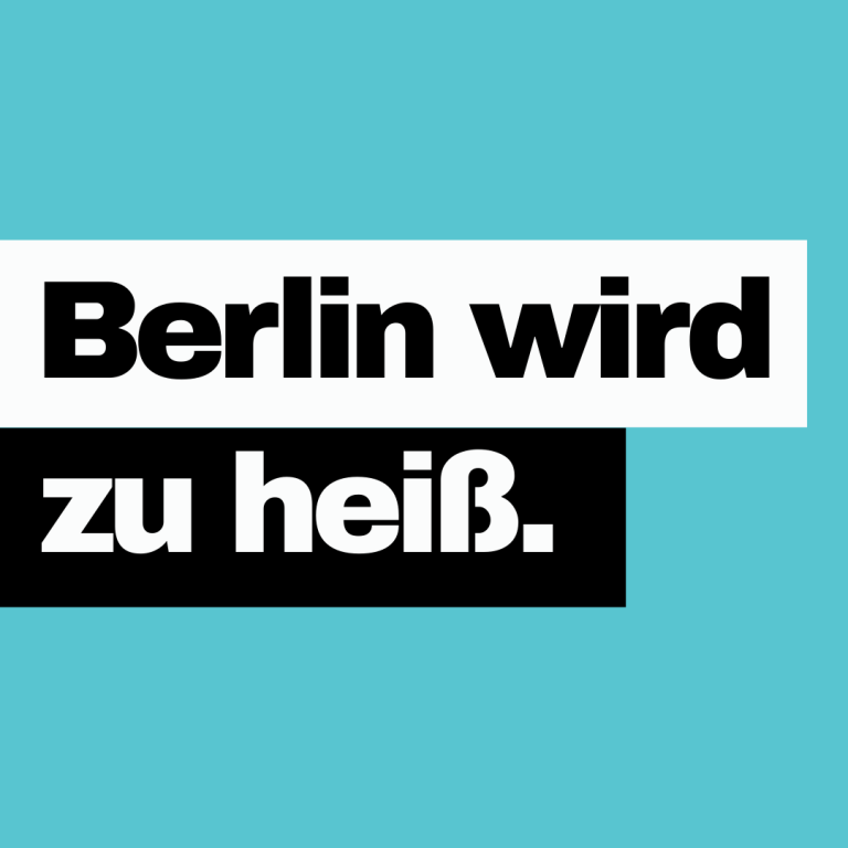 Kampagnenmotiv zur CDU Berlin mit Kritik an fehlendem Klimaschutz und steigender Hitzebelastung in Berlin