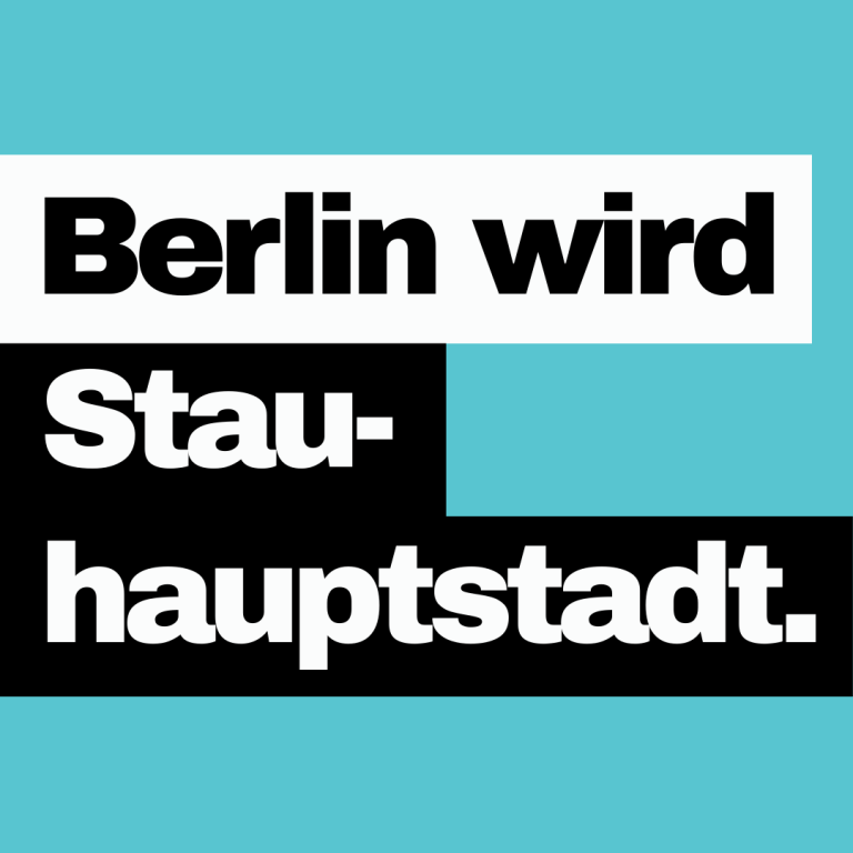 Kampagnenmotiv zur CDU Berlin mit Kritik an Stau, A100-Ausbau und fehlender Verkehrswende in Berlin