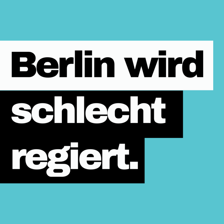Kampagnenmotiv zur CDU Berlin mit Kritik an der Regierungsbilanz und dem Vorschlag eines politischen Wechsels im Roten Rathaus